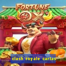 clash royale cartas modificadas 2024